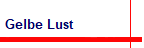 Gelbe Lust