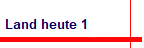 Land heute 1
